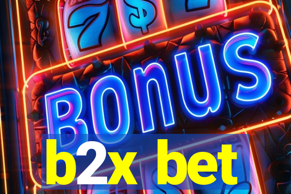 b2x bet